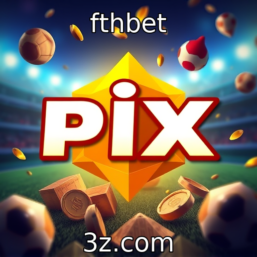 fthbet - Como o Pix Revolucionou os Pagamentos em Cassinos Online